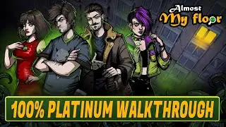 Almost My Floor 100% Platinum Walkthrough | Trophy & Achievement Guide