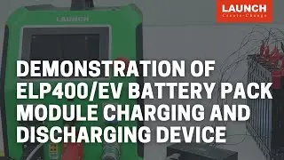 ELP400 | EV Battery Pack Module Charging and Discharging Device | LAUNCH