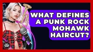 What Defines A Punk Rock Mohawk Haircut? - Alt Scene Guru