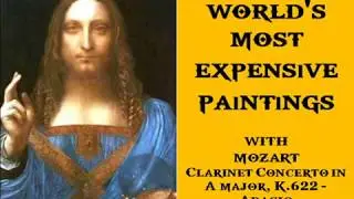 World's most expensive paintings with MOZART Clarinet Concerto in A major, K.622 - Adagio