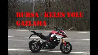 DOC Multistrada Türkiye  - Bursa - Keles yolu gazlaması Multistrada Pikes Peak & Street Fighter V4S