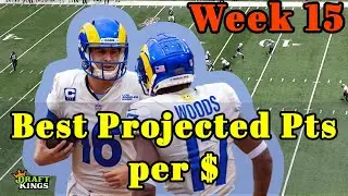 Week 15 NFL DFS - Highest Projected Points per Dollar - Draftkings