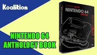 Nintendo 64 Anthology Book Unboxing & Impressions - The Koalition
