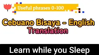 Bisaya Cebuano language Sentences with English Translation 0-100 / CEBUANO LANGUAGE LESSON 58