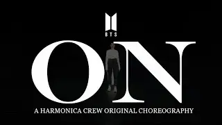 ON - BTS (방탄소년단) A ORIGINAL CHOREOGRAPHY | Harmonica Crew from Siberia