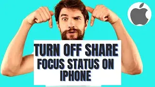 how to turn off share focus status on iphone