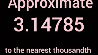 study maths; rounding off numbers to the nearest thousandtth