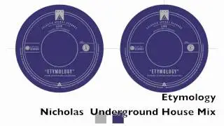 Etymology Nicholas Underground House Mix