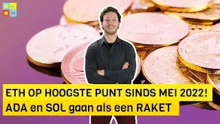 ETH op hoogste punt sinds mei 2022! | ADA en SOL gaan als een RAKET | Crypto nieuws vandaag | #1005