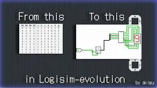 From truth table to logic circuit - Logism-evolution trick #1