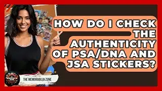 How Do I Check The Authenticity Of PSA/DNA And JSA Stickers? - The Memorabilia Zone