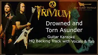 Trivium - Drowned And Torn Asunder (HQ Backing Track with vocals & tab | Guitar Karaoke)