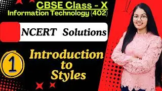 NCERT Solutions | Introduction to Styles in LibreOffice | Unit - 1 Digital Documentation Advanced
