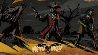 Weird West - Part 1