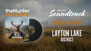 theHunter: Call of the Wild | OST | Layton Lake District | ♫ | HQ | SOUNDTRACK