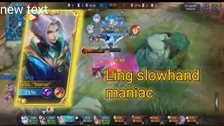 gamplay Ling slowhand maniac _mobile legends bang bang