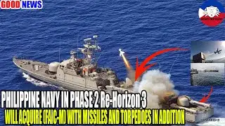RE HORIZON 3 PHASE 2 PHILLIPINE NAVY WILL ACQUAIRE NEW FAICM WITH TORPEDO AND MISSILES !