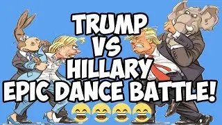 Trump vs Hillary Epic Dance Battle!