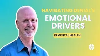 Navigating Denial's Emotional Drivers in Mental Health