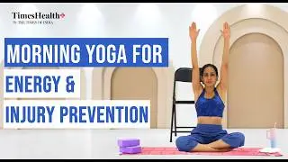 Morning Yoga for Energy & Injury Prevention