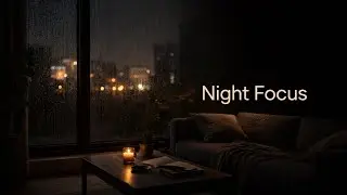 Deep Night Focus &mdash; Calm Background Music for Work, Study & Concentration