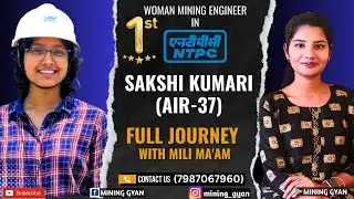 First WOMAN Mining Engineer in NTPC Limited | Sakshi Kumari | Interview with MILI SAHU | MINING GYAN