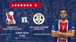 FUNDACIÓN AGUSTINOS ALICANTE vs C.BM. MARE NOSTRUM TORREVIEJA 1NM J8
