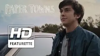 Paper Towns | &ldquo;Quentin&rsquo;s Journey&rdquo; | Official HD Featurette 2015
