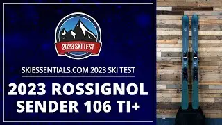 Rossignol Sender 106 Ti Plus 2023 - Лыжный тест SkiEssentials.com