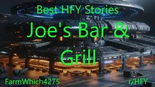 Best HFY Stories: Joe's Bar & Grill