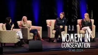 Women in Conservation | SEWE 2025 Panel Talk
