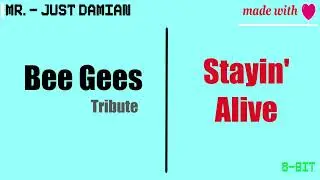Stayin' Alive (8-Bit) | Bee Gees Tribute