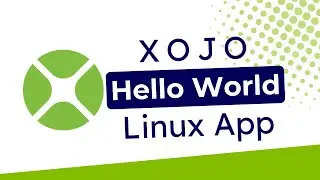 Xojo on Linux: Create Your First 'Hello World' Desktop App
