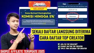 SEKALI DAFTAR LANGSUNG DITERIMA | CARA DAFTAR TOP CREATOR TERUPDATE 2025