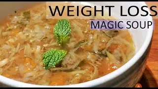 If you have this vegetable try it-WEIGHT LOSS MAGIC SOUP  ( Fat Burning Start )-ready in minutes
