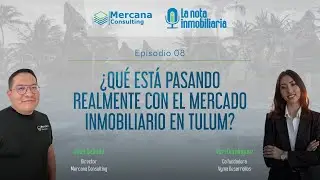 08 - ¿QUÉ ESTA PASANDO REALMENTE EN TULUM?