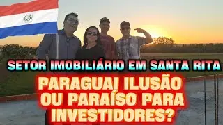 Paraguai, ilusão ou Paraíso para investidores? Entrevista com o senhor Nelson em Santa Rita.
