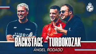 Backstage - Turbokazak: &Aacute;ngel Rodado | WIDEO