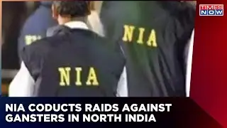 Massive Crackdown Of NIA Against Gangsters; North India Based Gangsters Under Lens | English News