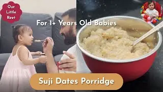 Suji Dates Porridge With No Added Sugar | Healthy Breakfast for Toddlers | Natural Sweetness