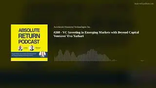 #260 - VC Investing in Emerging Markets with Beyond Capital Ventures&rsquo; Eva Yazhari