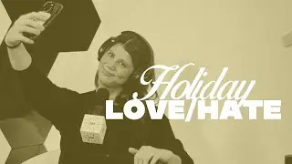 Holiday Love/Hate