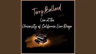 Terry Ballard (Live at the University of California-San Diego)