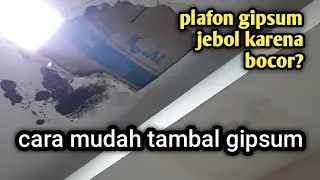 mudah! tambal plafon gipsum yang jebol bekas bocor
