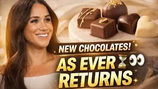 Meghan Markle Expands As Ever With New Limited-Edition Chocolates