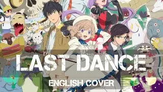 〖AirahTea〗In/Spectre ED - 「LAST DANCE」(FULL English Cover)
