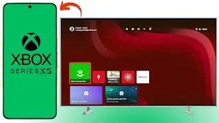 КАК ОТОБРАЖАТЬ ЭКРАН ANDROID НА XBOX SERIES X|S