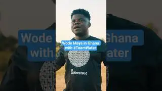 @WodeMaya в Гане с @TeamWater | WaterAid