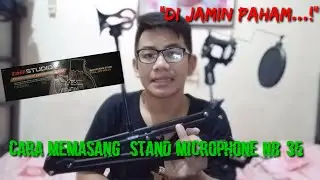 Tutorial memasang Stand Microphone NB-35_Taff Studio_ (Detail Explaind) | Bael setiawan