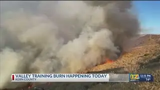 Valley Training Burn set to take place in east Bakersfield: KCFD